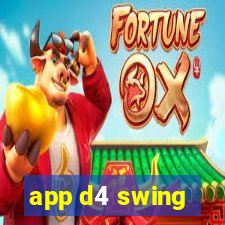 app d4 swing